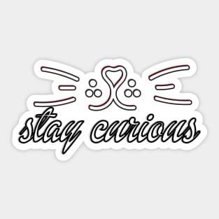 Stay curious Sticker